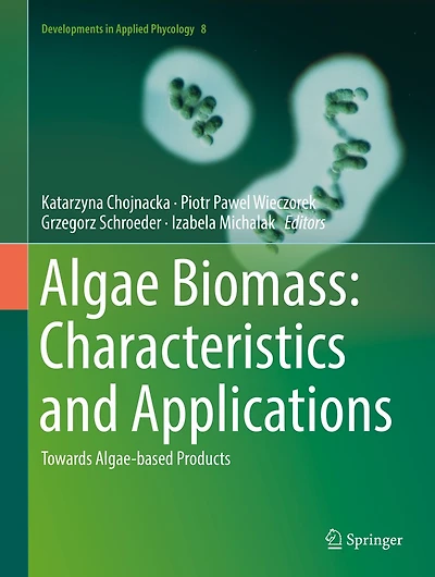 Algae Biomass: Characteristics And Applications: Towards Algae-based Products