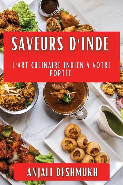 Saveurs d'Inde: L'Art Culinaire Indien à Votre Portée