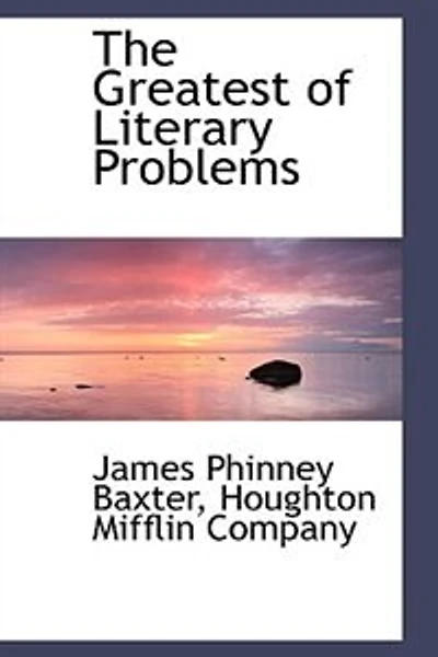 The Greatest of Literary Problems