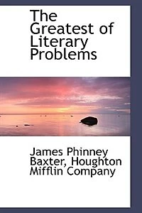 The Greatest of Literary Problems