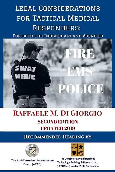 Legal Considerations for Tactical Medical Responders: For Both the Individuals and Agencies