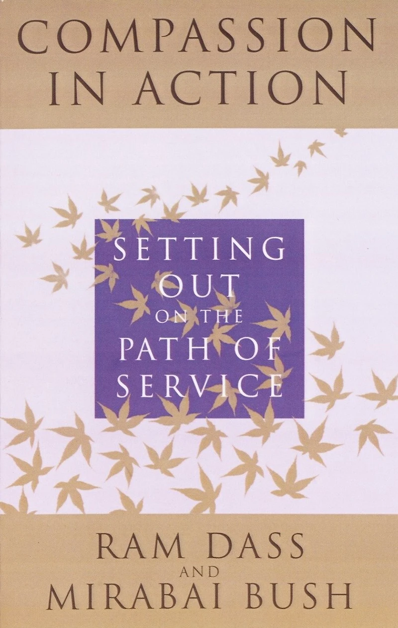 Compassion Action: Setting Out On The Path Of Service