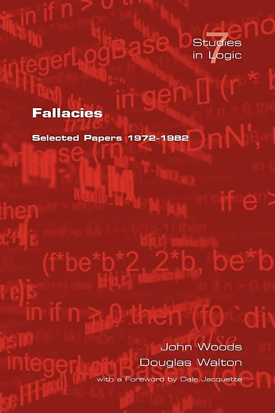 Fallacies: Selected Papers 1972-1982