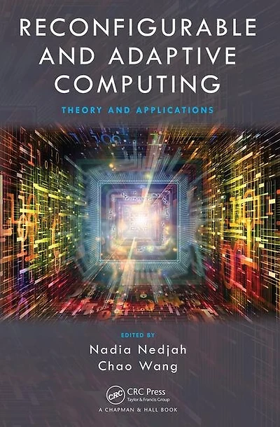 Reconfigurable And Adaptive Computing: Theory Applications