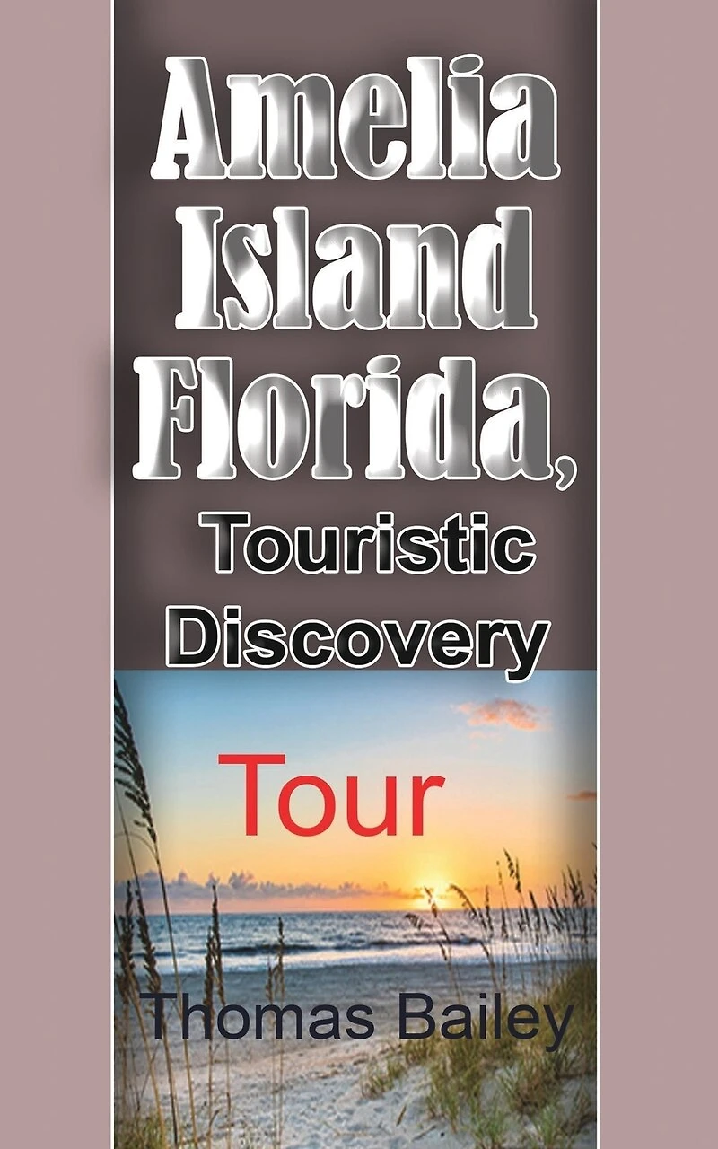 Amelia Island Florida, Touristic Discovery: Tour