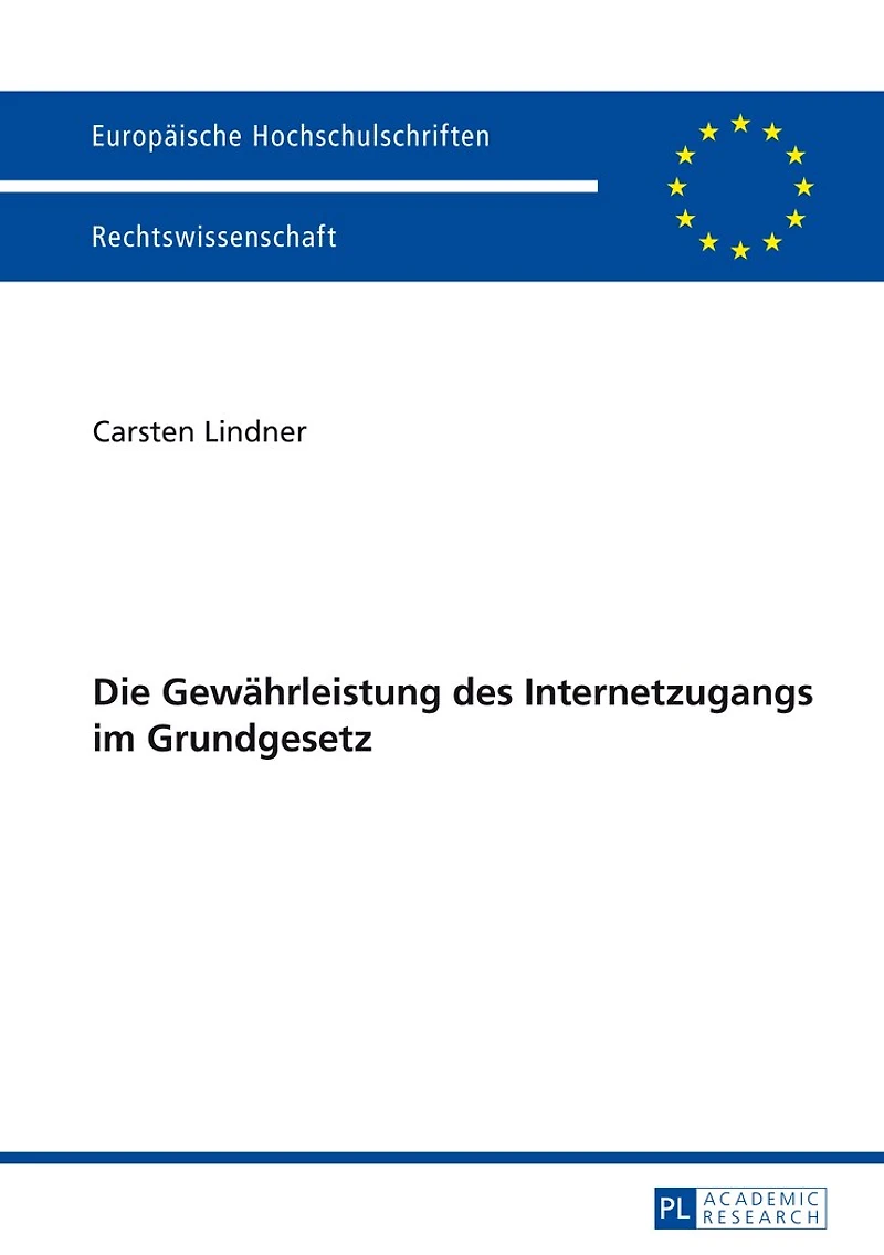 Die Gewaehrleistung des Internetzugangs im Grundgesetz