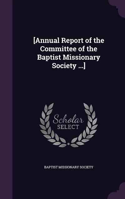 Annual Report of the Committee of the Baptist Missionary Society