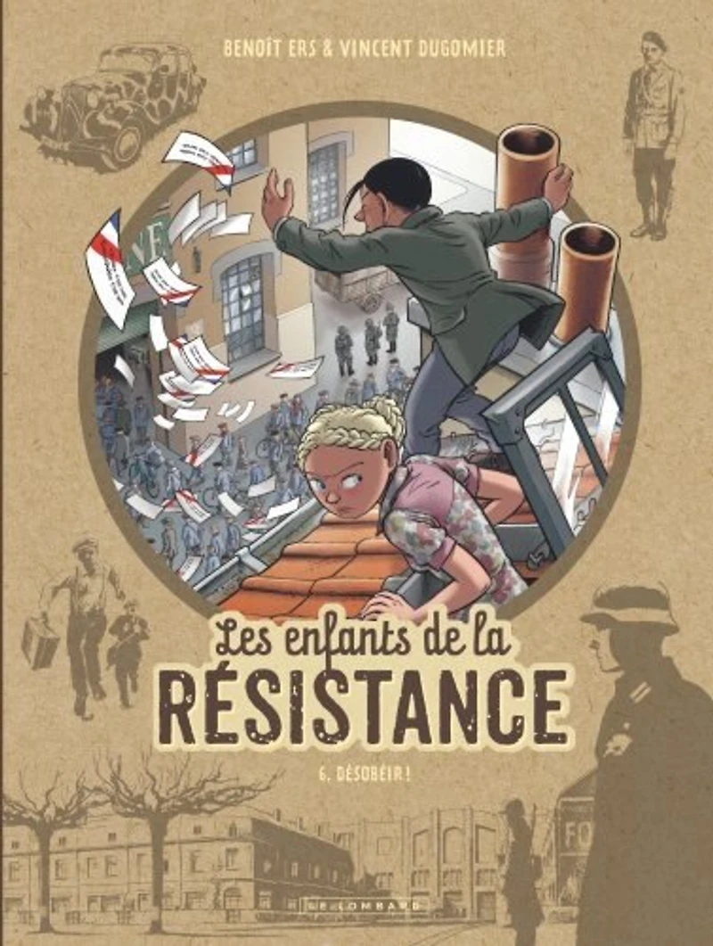 Les enfants de la Résistance 6 Désobéir !