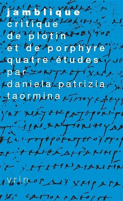 Jamblique, critique de Plotin et Porphyre: quatre études