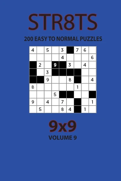 Str8ts - 200 Easy to Normal Puzzles 9x9 (Volume 9)