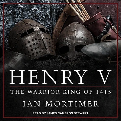 Henry V Lib/E: The Warrior King of 1415