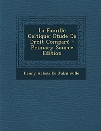 La Famille Celtique: Étude De Droit Comparé