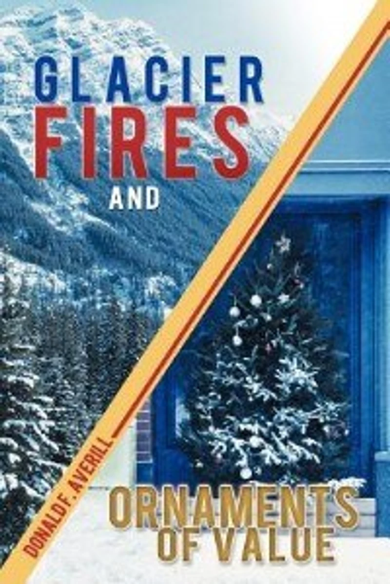 Glacier Fires And Ornaments Of Value