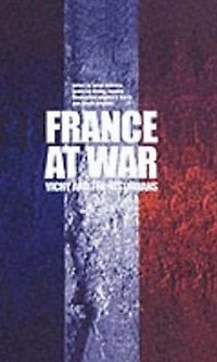 France At War: Vichy and the Historians