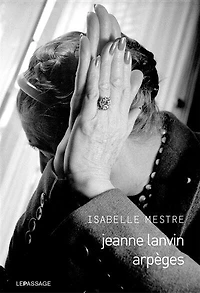 Jeanne Lanvin: arpèges