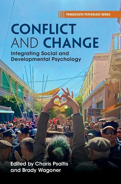 Conflict and Change: Integrating Social Developmental Psychology