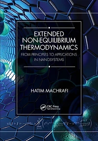 Extended Non-Equilibrium Thermodynamics: From Principles to Applications Nanosystems