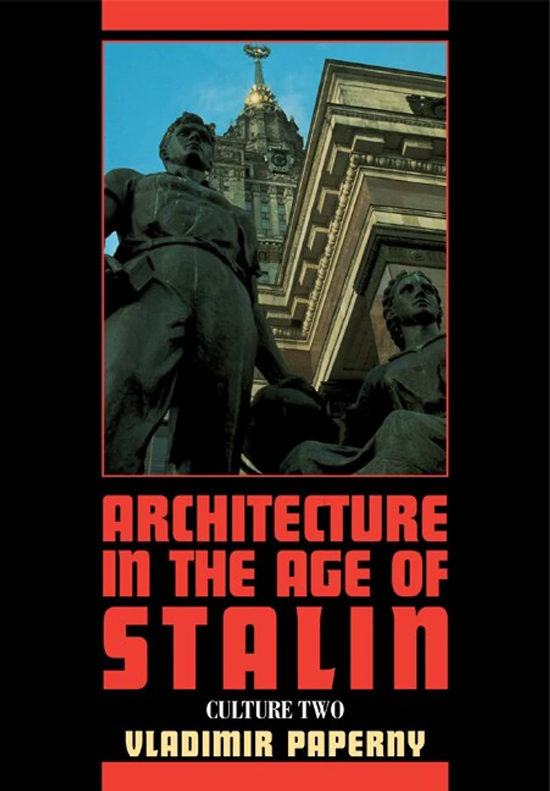 Architecture the Age of Stalin: Culture Two