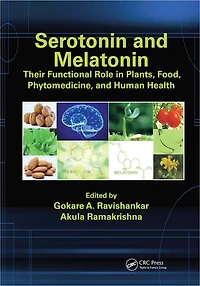 Serotonin and Melatonin: Their Functional Role Plants, Food, Phytomedicine, Human Health