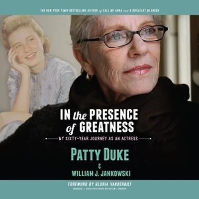 the Presence of Greatness: My Sixty-Year Journey as an Actress