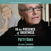 the Presence of Greatness: My Sixty-Year Journey as an Actress