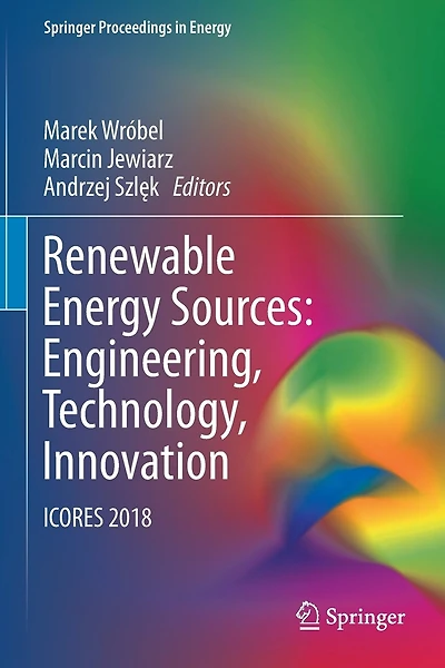 Renewable Energy Sources: Engineering, Technology, Innovation: Icores 2018