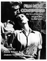 Film Noir Compendium: Key Selections From The Reader Series