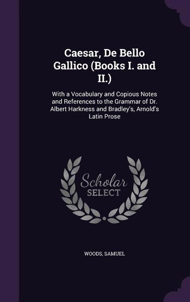 Caesar, De Bello Gallico: Books I. and II.; With a Vocabulary, Copious Notes References to the Grammar of Dr. Albert