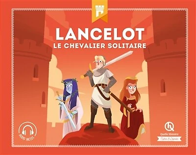 Lancelot: le chevalier solitaire