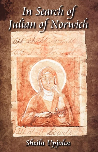 In Search Of Julian Of Norwich
