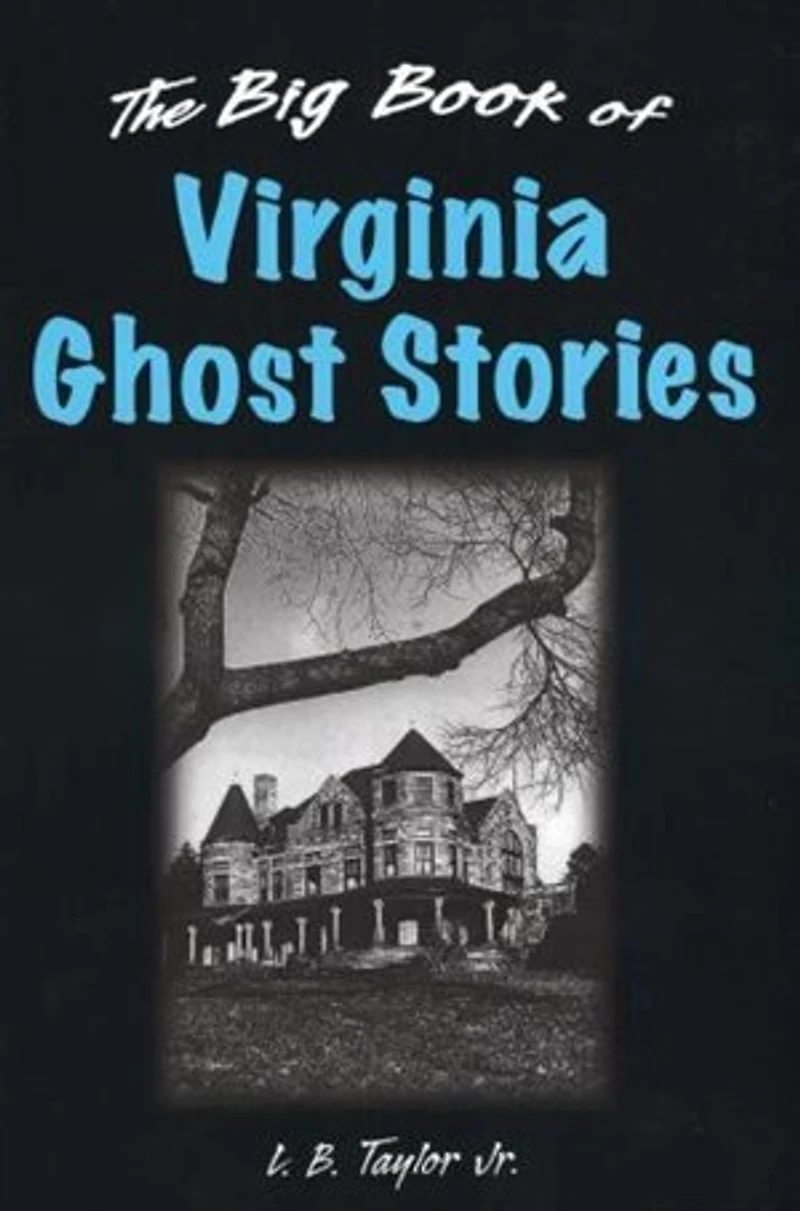 The Big Book of Virginia Ghost Stories