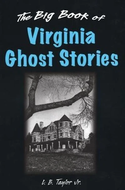The Big Book of Virginia Ghost Stories