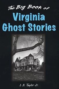 The Big Book of Virginia Ghost Stories