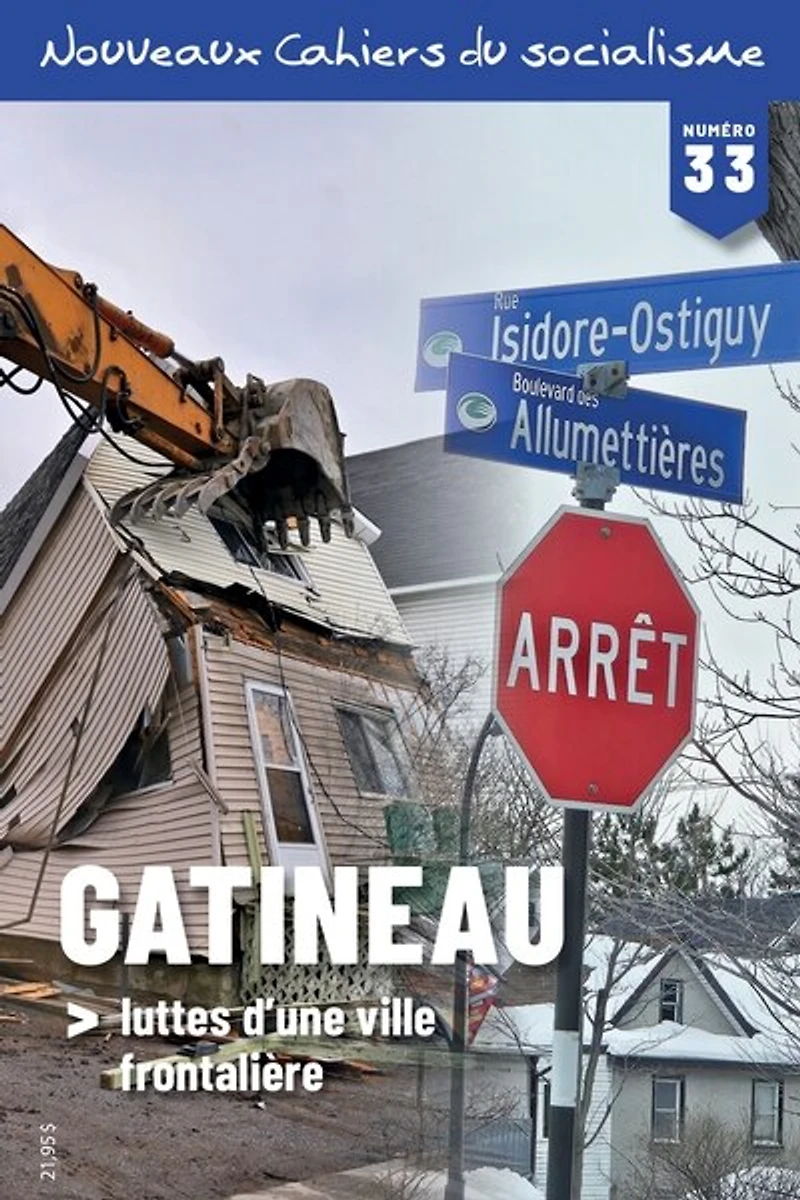 Nouveaux Cahiers du socialisme, no. 33, Gatineau : luttes d'une ville frontalière: luttes d'une ville frontalière