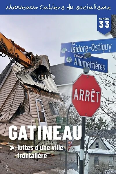 Nouveaux Cahiers du socialisme, no. 33, Gatineau : luttes d'une ville frontalière: luttes d'une ville frontalière