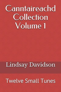 Canntaireachd Collection Volume 1: Twelve Small Tunes