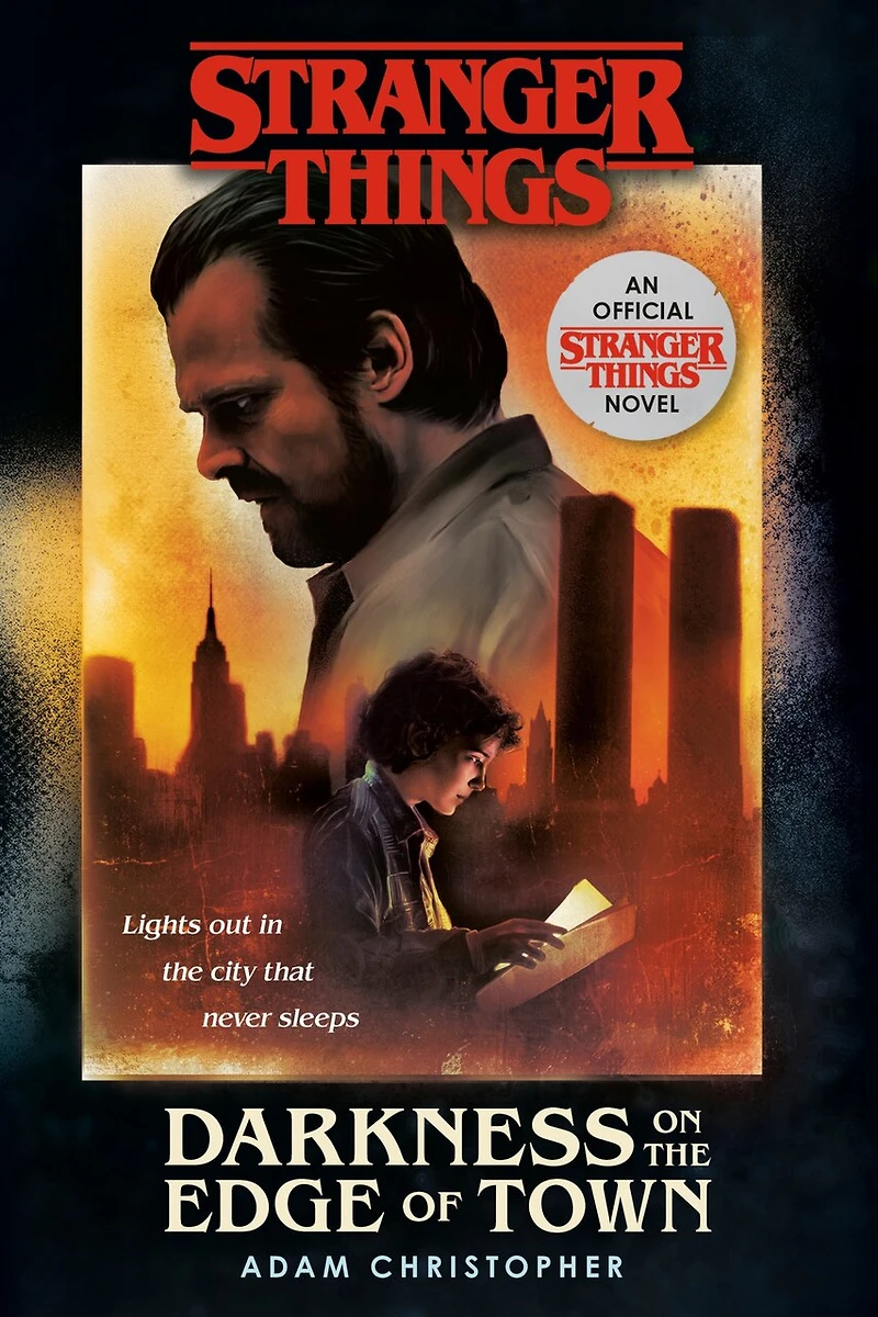 Stranger Things: Darkness on the Edge of Town: An Official Things Novel