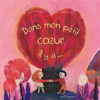 Dans mon petit coeur il y a