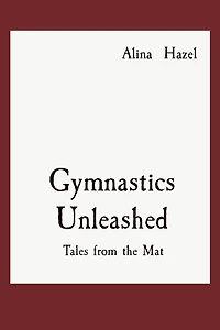 Gymnastics Unleashed: Tales from the Mat
