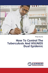 How To Control The Tuberculosis And HIV/AIDS Dual Epidemic