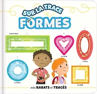 Sur la trace des formes: Avec rabats et traçés