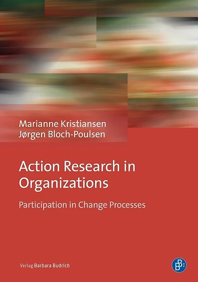 Action Research in Organizations: Participation in Change Processes