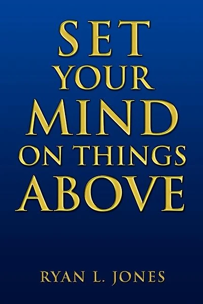 Set Your Mind on Things Above