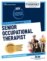 Senior Occupational Therapist (C-2174): Passbooks Study Guide