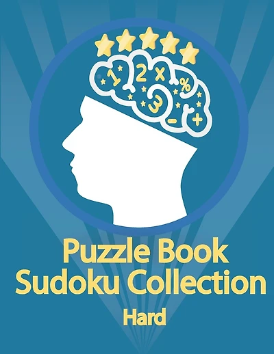 Puzzle Book, Sudoku Collection Hard: Sudoku Puzzles With Solutions At The Back. Puzzle book for adults- Entertaining Game To Keep Your Brain Active