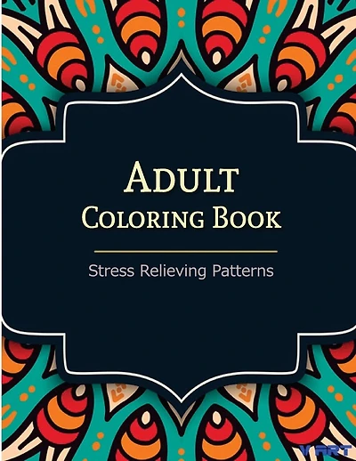 Adult Coloring Book: Coloring Books For Adults: Stress Relieving Patterns