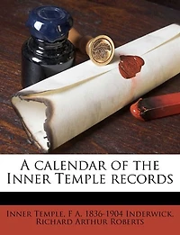 A calendar of the Inner Temple records