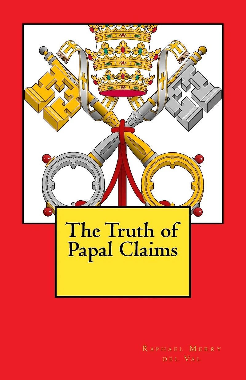 The Truth of Papal Claims