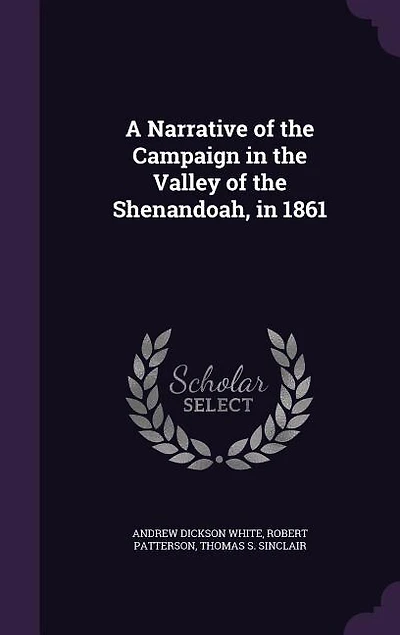 A Narrative of the Campaign in the Valley of the Shenandoah