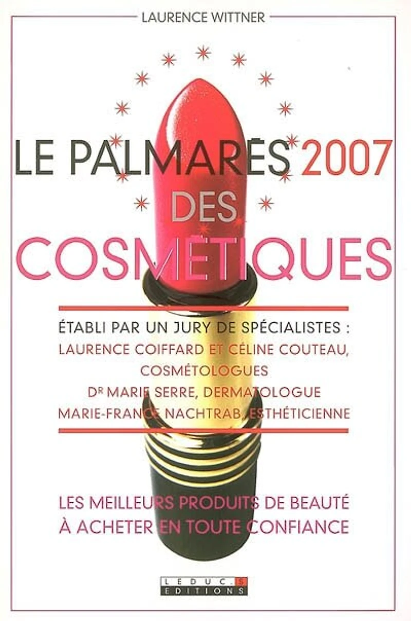 Le palmarès 2007 des cosmétiques: les meilleurs produits de beauté à acheter en toute confiance